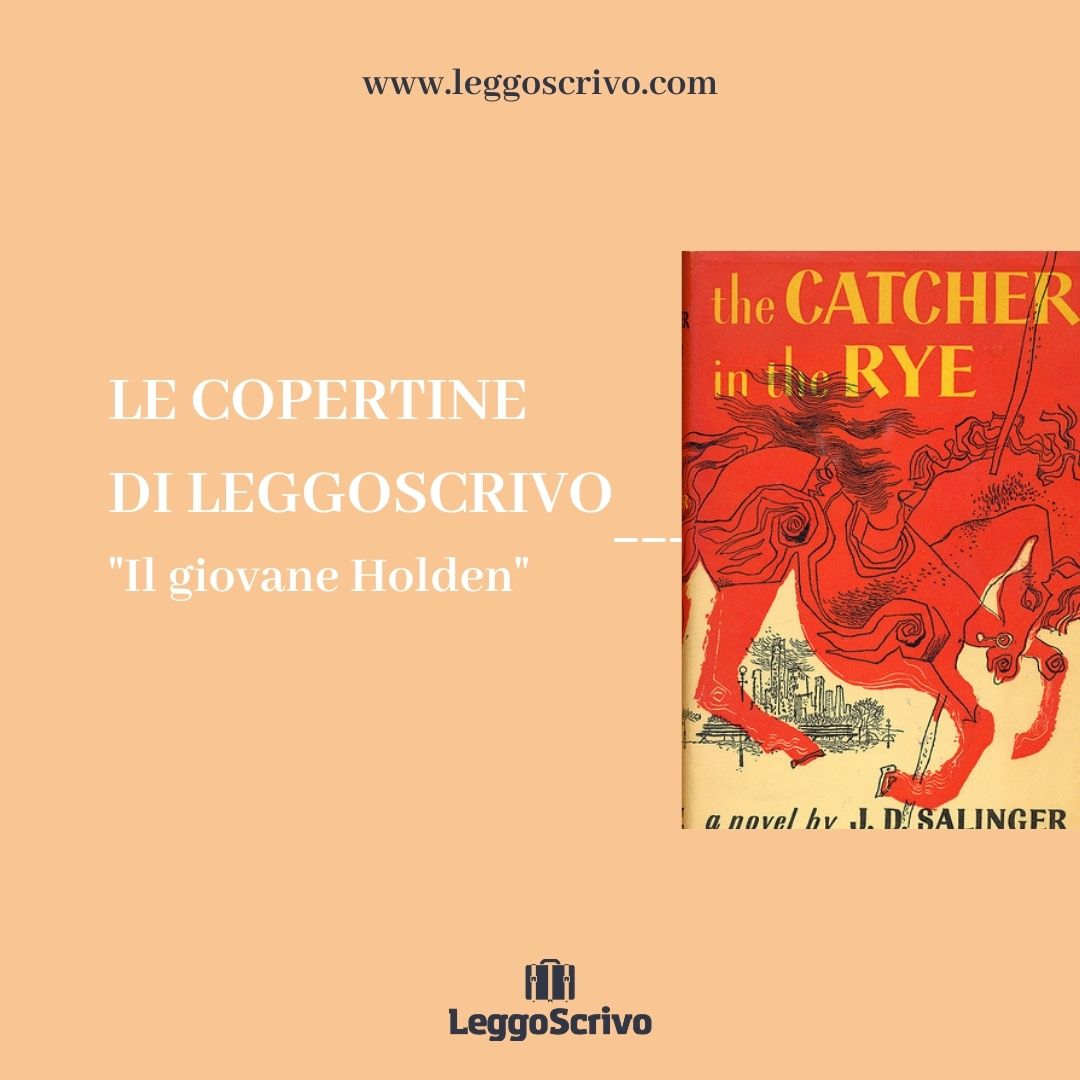 Il giovane Holden - J.D Salinger - LeggoScrivo